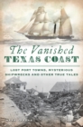 Image for Vanished Texas Coast