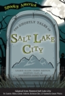 Image for Ghostly Tales of Salt Lake City