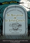 Image for Ghostly Tales of St. Augustine and St. Johns County