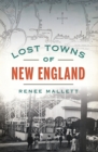 Image for Lost Towns of New England