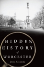 Image for Hidden History of Worcester
