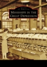 Image for Mississippi in the Great Depression