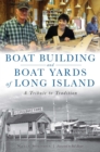 Image for Boat Building and Boat Yards of Long Island