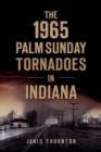 Image for 1965 Palm Sunday Tornadoes in Indiana