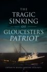 Image for Tragic Sinking of Gloucester&#39;s Patriot