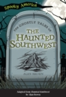 Image for Ghostly Tales of the Haunted Southwest