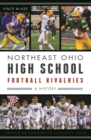 Image for Northeast Ohio High School Football Rivalries