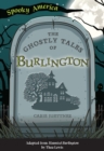 Image for Ghostly Tales of Burlington