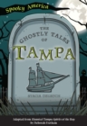 Image for Ghostly Tales of Tampa
