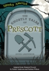 Image for Ghostly Tales of Prescott