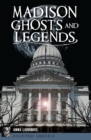 Image for Madison Ghosts and Legends