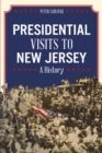 Image for Presidential Visits to New Jersey