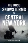 Image for Historic Snowstorms of Central New York