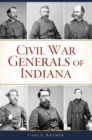 Image for Civil War Generals of Indiana