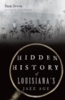 Image for Hidden History of Louisiana&#39;s Jazz Age