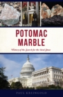 Image for Potomac Marble: History of the Search for the Ideal Stone