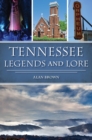 Image for Tennessee Legends and Lore
