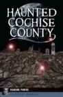 Image for Haunted Cochise County