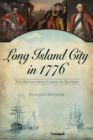 Image for Long Island City in 1776: The Revolution Comes to Queens