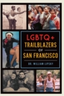 Image for LGBTQ+ Trailblazers of San Francisco