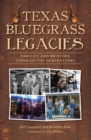Image for Texas Bluegrass Legacies: Families and Mentors through the Generations