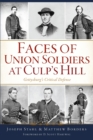 Image for Faces of Union Soldiers at Culp&#39;s Hill: Gettysburg&#39;s Critical Defense