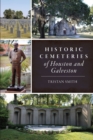 Image for Historic Cemeteries of Houston and Galveston