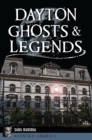 Image for Dayton Ghosts &amp; Legends