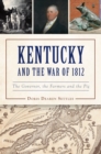 Image for Kentucky and the War of 1812: The Governor, the Farmers and the Pig