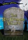 Image for Ghostly Tales of the Rio Grande Valley