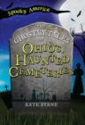 Image for Ghostly Tales of Ohio&#39;s Haunted Cemeteries