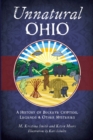 Image for Unnatural Ohio: A History of Buckeye Cryptids, Legends &amp; Other Mysteries