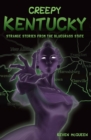 Image for Creepy Kentucky: Strange Stories from the Bluegrass State