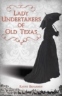 Image for Lady Undertakers of Old Texas