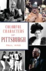 Image for Colorful Characters of Pittsburgh