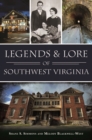 Image for Legends &amp; Lore of Southwest Virginia