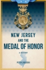 Image for New Jersey and the Medal of Honor: A History