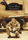 Image for Cold War Alabama