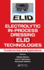 Image for Electrolytic in-process dressing (ELID) technologies: fundamentals and applications