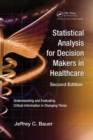 Image for Statistical Analysis for Decision Makers in Healthcare