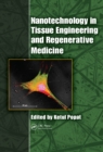 Image for Nanotechnology in tissue engineering and regenerative medicine