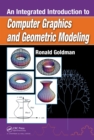 Image for An integrated introduction to computer graphics and geometric modeling
