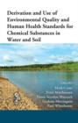 Image for Derivation and use of environmental quality and human health standards for chemical substances in water and soil