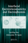 Image for Interfacial electroviscoelasticity and electrophoresis