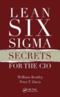 Image for Lean Six Sigma Secrets for the CIO