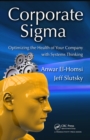 Image for Corporate sigma: optimizing the health of your company with systems thinking