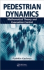 Image for Pedestrian dynamics  : mathematical theory and evacuation control