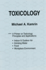 Image for Toxicology: a primer on toxicology principles and applications ...