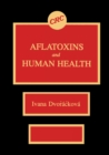 Image for Aflatoxins and human health