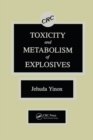 Image for Toxicity and metabolism of explosives